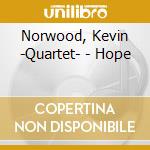 Norwood, Kevin -Quartet- - Hope cd