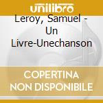 Leroy, Samuel - Un Livre-Unechanson cd