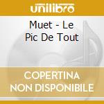 Muet - Le Pic De Tout cd musicale