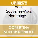 Vous Souvenez-Vous Hommage Melodies An - Novelli, Gratton cd