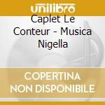 Caplet Le Conteur - Musica Nigella cd