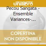 Pecou Sangata - Ensemble Variances- Thierry Pmcou cd