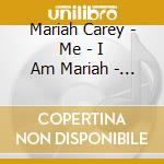 Mariah Carey - Me - I Am Mariah - The Elusive Chanteuse cd