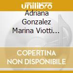 Adriana Gonzalez Marina Viotti Inak - A Deux Voix cd musicale