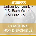 Jadran Duncumb - J.S. Bach Works For Lute Vol. 2 cd