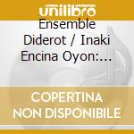 Ensemble Diderot / Inaki Encina Oyon: Adriana Gonzalez - Rondos For Adriana cd