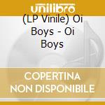 (LP Vinile) Oi Boys - Oi Boys vinile