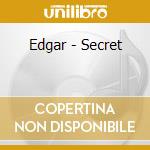 Edgar - Secret cd musicale