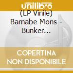 (LP Vinile) Barnabe Mons - Bunker Superstars vinile