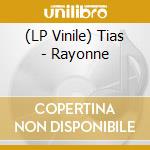 (LP Vinile) Tias - Rayonne vinile