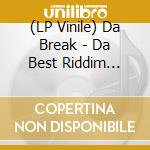 (LP Vinile) Da Break - Da Best Riddim Eternal Action Krew vinile