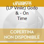 (LP Vinile) Godo & - On Time vinile