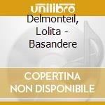 Delmonteil, Lolita - Basandere cd