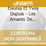 Ewunia Et Yves Dupuis - Les Amants De Varsovie cd