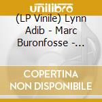 (LP Vinile) Lynn Adib - Marc Buronfosse - Nearness lp vinile