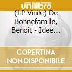 (LP Vinile) De Bonnefamille, Benoit - Idee Fixe vinile