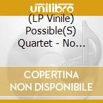 (LP Vinile) Possible(S) Quartet - No Work Songs vinile