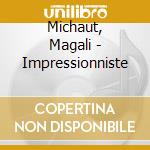 Michaut, Magali - Impressionniste cd
