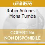 Robin Antunes - Mons Tumba cd