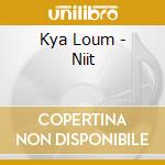 Kya Loum - Niit cd