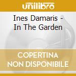 Ines Damaris - In The Garden cd