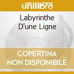 Labyrinthe D'une Ligne cd