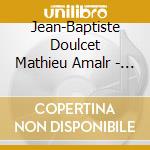 Jean-Baptiste Doulcet Mathieu Amalr - Doulcet A Film By cd