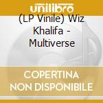 (LP Vinile) Wiz Khalifa - Multiverse vinile