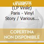 (LP Vinile) Paris - Vinyl Story / Various (Lp+Comic) vinile