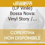(LP Vinile) Bossa Nova: Vinyl Story / Various (Lp+Comic) vinile
