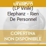 (LP Vinile) Elephanz - Rien De Personnel vinile