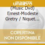 (Music Dvd) Ernest-Modeste Gretry / Niquet / Guilmette - La Caravane Du Caire cd