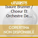 Isaure Brunner / Choeur Et Orchestre De L'opera Royal / Victor Jacob / Jean Saint-Martin: Gabriel Faure - Requiem cd