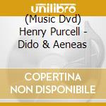 (Music Dvd) Henry Purcell - Dido & Aeneas cd