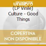 (LP Vinile) Culture - Good Things vinile