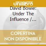 David Bowie: Under The Influence / Various cd