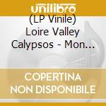 (LP Vinile) Loire Valley Calypsos - Mon Gamin vinile