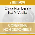 Chiva Rumbera - Ida Y Vuelta cd