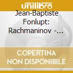 Jean-Baptiste Fonlupt: Rachmaninov - Preludes cd