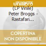 (LP Vinile) Peter Broggs - Rastafari Liveth vinile