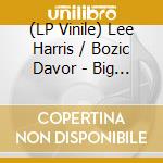 (LP Vinile) Lee Harris / Bozic Davor - Big Love Tour Live vinile