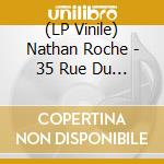 (LP Vinile) Nathan Roche - 35 Rue Du Theatre vinile