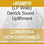 (LP Vinile) Derrick Sound - Upliftment vinile