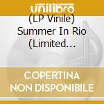 (LP Vinile) Summer In Rio (Limited Edition) / Various vinile