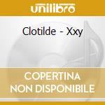 Clotilde - Xxy cd