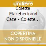 Colette Mazebertrand Caze - Colette Maze 109 Yrs Of Pno cd