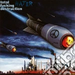 Total Fucking Destruction - Hater cd