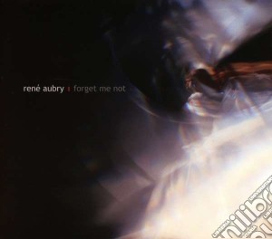 Rene' Aubry - Forget Me Not cd musicale di Aubry Rene