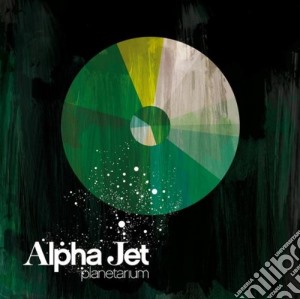 Alpha Jet - Planetarium (Digipack) cd musicale di Alpha Jet