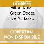 Hilton Ruiz - Green Street Live At Jazz Unite 2 cd